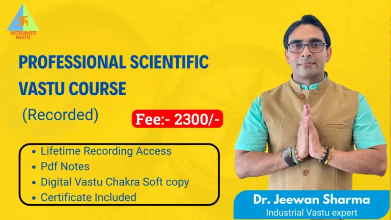 Professional Scientific Vastu Course (Recorded)